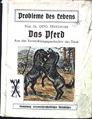 Seller image for Das Pferd, aus der Entwicklungsgeschichte der Tiere Probleme des Lebens for sale by books4less (Versandantiquariat Petra Gros GmbH & Co. KG)