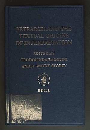 Seller image for Petrarch and the textual Origins of Interpretation. Columbia Studies in the classical Tradition: Volume 31 for sale by books4less (Versandantiquariat Petra Gros GmbH & Co. KG)