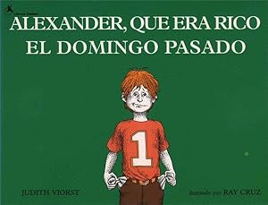 Seller image for Alexander, Que Era Rico El Domingo Pasado / Alexander, Who Used to Be Rich Last Sunday -Language: spanish for sale by GreatBookPrices