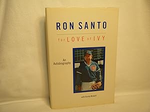 Seller image for Ron Santo For the Love of Ivy for sale by curtis paul books, inc.