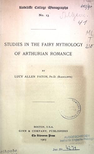 Seller image for Studies in the Fairy Mythology of Arthurian Romance. Radcliffe College Monographs, No. 13 for sale by books4less (Versandantiquariat Petra Gros GmbH & Co. KG)