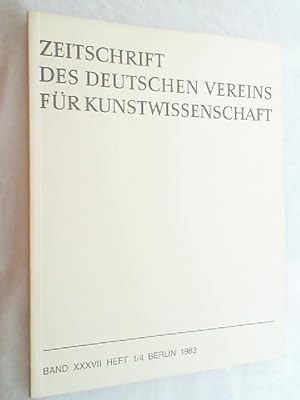 Bild des Verkufers fr Zeitschrift des Deutschen Vereins fr Kunstwissenschaft. Band 37, Heft 1-4, 1983. zum Verkauf von Versandantiquariat Christian Back