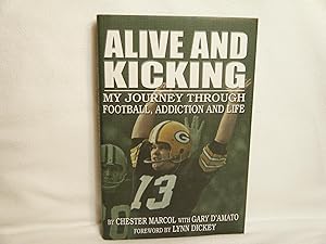 Seller image for Alive and Kicking My Journey Through Football, Addiction and Life for sale by curtis paul books, inc.