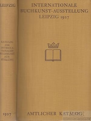 Internationale Buchkunst-Ausstellung Leipzig 1927 Amtlicher Katalog