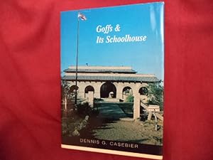 Imagen del vendedor de Goffs & Its Schoolhouse. The Historic Cultural Center of the East Mojave Desert. a la venta por BookMine