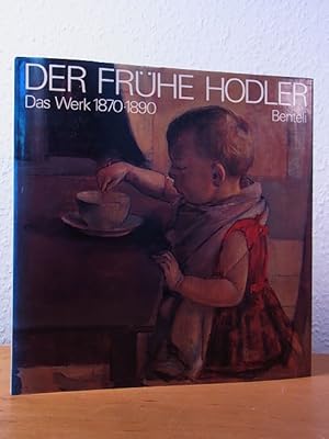 Seller image for Der fr�he Hodler. Das Werk 1870 - 1890. Ausstellung Seedamm-Kulturzentrum, Pf�ffikon SZ, 11. April - 14. Juni 1981 for sale by Antiquariat Weber