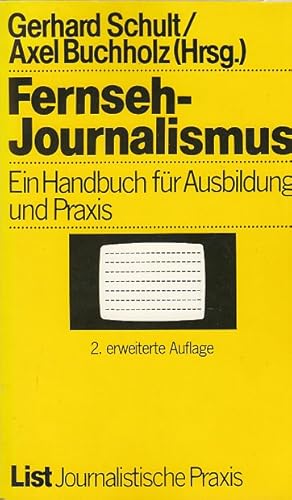 Bild des Verkufers fr fernseh-journalismus , ein handbuch fr ausbildung und praxis zum Verkauf von AMAHOFF- Bookstores