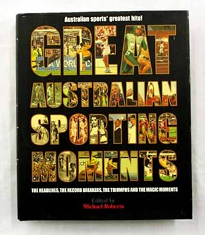 Bild des Verkufers fr Great Australian Sporting Moments zum Verkauf von Adelaide Booksellers