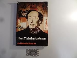 Imagen del vendedor de Hans Christian Andersen als bildender K�nstler. a la venta por Druckwaren Antiquariat