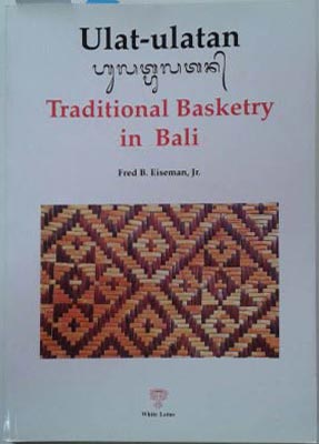 Imagen del vendedor de Ulat-Ulatan: Traditional Basketry in Bali a la venta por SEATE BOOKS