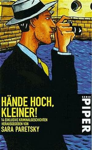 Bild des Verkufers fr Hnde Hoch, Kleiner!: 14 exklusive Kriminalgeschichten (Piper Taschenbuch) zum Verkauf von Versandantiquariat Felix Mcke