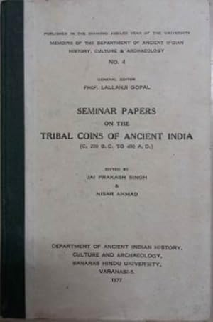 Imagen del vendedor de Seminar Papers of the Tribal Coins of Ancient India (C. 200 B.C. to 400 A. D.) a la venta por SEATE BOOKS