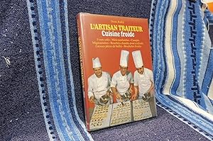 Imagen del vendedor de L'ARTISAN TRAITEUR CUISINE FROIDE : Fours Sals, Mini-Sandwiches, Canaps, Mignonnettes, Bouches Chaudes pour cocktails, Grosses pices de buffet, Brochettes froides a la venta por librairie ESKAL