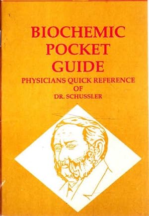 Seller image for Biochemic Pocket Guide: Physicians Quick Reference Guide of Dr Schussler for sale by Goulds Book Arcade, Sydney