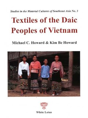 Immagine del venditore per Textiles of the Daic Peoples of Vietnam venduto da SEATE BOOKS