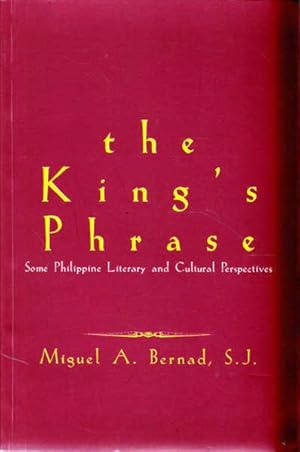 Bild des Verkufers fr The King's Phrase: Some Philippine Literary and Cultural Perspectives zum Verkauf von Goulds Book Arcade, Sydney