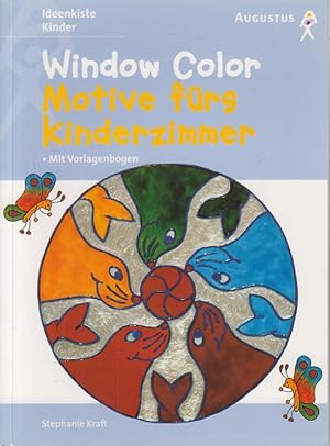 Bild des Verkufers fr Window Color. Motive frs Kinderzimmer. Mit Vorlagenbogen. zum Verkauf von Allguer Online Antiquariat
