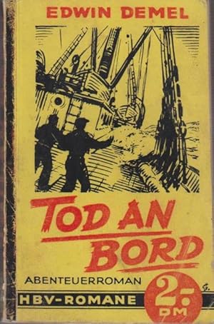 Bild des Verkufers fr Tod an Bord : Abenteuerroman / Edwin Demel / HBV-Romane zum Verkauf von Bcher bei den 7 Bergen