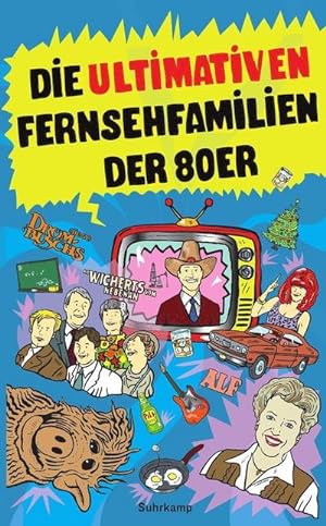 Seller image for Die ultimativen Fernsehfamilien der Achtziger (suhrkamp taschenbuch) for sale by Versandbuchhandlung Kisch & Co.
