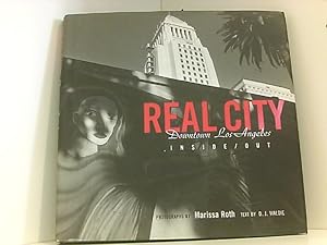 Bild des Verkufers fr Real City: Downtown Los Angeles Inside/Out zum Verkauf von Book Broker