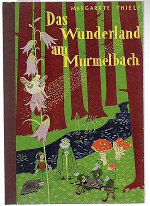 Das Wunderland am Murmelbach. 2 Waldmärchen.