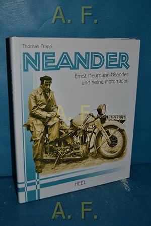 Bild des Verkufers fr Neander : Ernst Neumann-Neander und seine Motorrder [eine biografische Betrachtung] zum Verkauf von Antiquarische Fundgrube e.U.