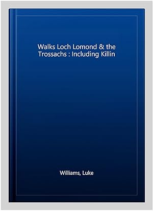 Seller image for Walks Loch Lomond & the Trossachs : Including Killin for sale by GreatBookPrices