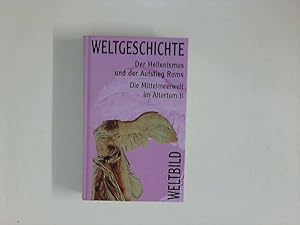 Bild des Verkufers fr Weltgeschichte - Band 6 - Der Hellenismus und der Aufstieg Roms - Die Mittelmeerwelt im Altertum II zum Verkauf von ANTIQUARIAT FRDEBUCH Inh.Michael Simon