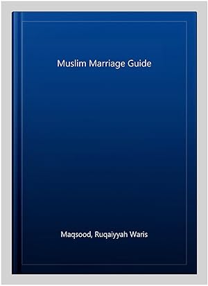 Bild des Verkufers fr Muslim Marriage Guide zum Verkauf von GreatBookPrices