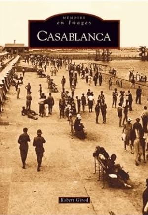 Casablanca -Mémoire en images -
