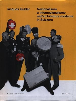 Imagen del vendedor de Nazionalismo e internazionalismo nell'architettura in Svizzera a la venta por Miliardi di Parole
