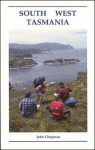 South West Tasmania: A Guide Book for Bushwalkers