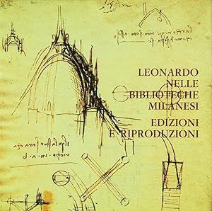 Imagen del vendedor de Leonardo nelle biblioteche milanesi. Edizioni e riproduzioni a la venta por FABRISLIBRIS