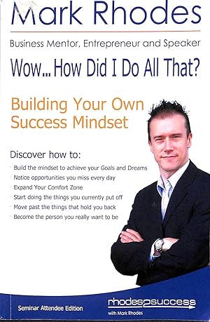 Seller image for Wow. How Did I Do All That? Building Your Own Success Mindset for sale by WeBuyBooks