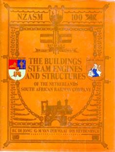 The Buildings, Steam Engines and Structures of the Netherlands South African Railway Company