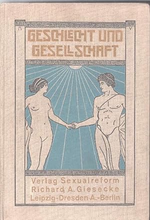 GESCHLECHT UND GESELLSCHAFT. Hrsg. von Ferdinand Frh. von Reitzenstein. Band X.