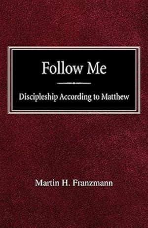 Bild des Verkufers fr Follow Me: Discipleship According to Matthew zum Verkauf von GreatBookPrices