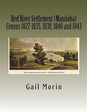 Bild des Verkufers fr Red River Settlement Manitoba Census 1827-1835, 1838, 1840 and 1843 zum Verkauf von GreatBookPrices