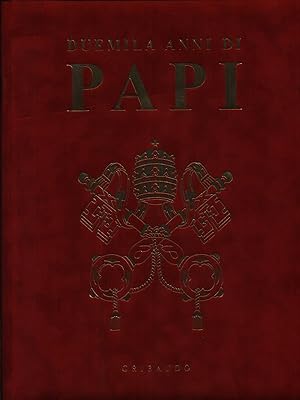 Image du vendeur pour Duemila anni di Papi mis en vente par Miliardi di Parole