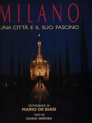 Seller image for Milano. Una citta' e il suo fascino for sale by Miliardi di Parole