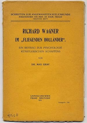 Richard Wagner im "Fliegenden Holländer". Ein Beitrag zur Psychologie künstlerischen Schaffens.