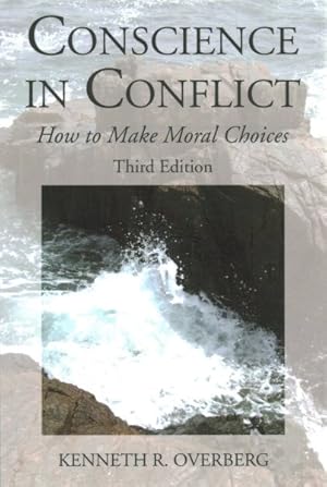 Immagine del venditore per Conscience in Conflict : How to Make Moral Choices venduto da GreatBookPrices