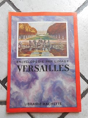 Immagine del venditore per Encyclopedie par l'image - Versailles venduto da Frederic Delbos