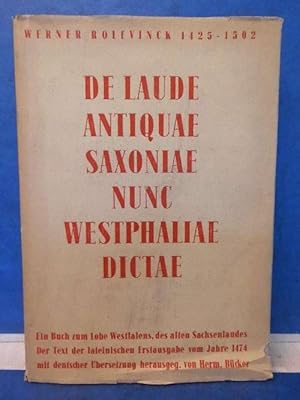 Ein Buch zum Lobe Westfalens des alten Sachsenlandes, de laude antiquae saxoniae nunc westphaliae...
