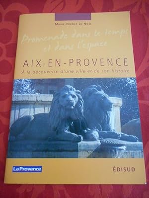 Imagen del vendedor de Aix-en-Provence - A la decouverte d'une ville et de son histoire a la venta por Frederic Delbos