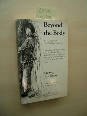 Beyond the Body. An Investigation of Out-of-the-Body Experiences.