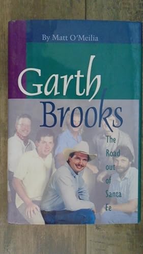 Seller image for Garth Brooks: The Road Out of Santa Fe for sale by Archives Books inc.