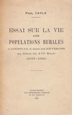 Essai Sur La Vie Des Populations Rurales à Ginestas et Dans Ses Environs Au Début Du XVIè Siècle ...