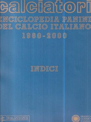 Imagen del vendedor de Calciatori. Enciclopedia Panini del calcio italiano 1960-2000 9 voll a la venta por Miliardi di Parole