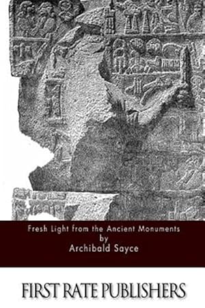 Image du vendeur pour Fresh Light from the Ancient Monuments mis en vente par GreatBookPrices